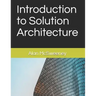 Introduction to Solution Architecture