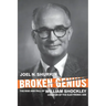 Broken Genius: The Rise and Fall of William Shockley, Creator of the Electronic Age