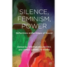 Silence, Feminism, Power: Reflections at the Edges of Sound