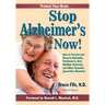 Stop Alzheimer's Now!: How to Prevent and Reverse Dementia, Parkinson's, ALS, Multiple Sclerosis, and Other Neurodegenerative Disorders