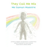 They Call Me Mix/Me Llaman Maestre
