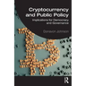 Cryptocurrency and Public Policy: Implications for Democracy and Governance