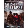Tales of the Collapse