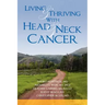 Living and Thriving with Head and Neck Cancer