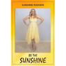Be The Sunshine