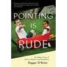 Pointing Is Rude: One Father's Story of Autism, Adoption, and Acceptance