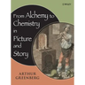 From Alchemy to Chemistry in Picture and Story
