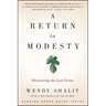 A Return to Modesty: Discovering the Lost Virtue