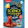 The Ultimate Science Cookbook for Kids: Over 75 Recipes & Science Experiments for Kids, a Stem Cookbook for Young Scientists That Transforms the Kitch