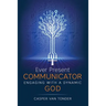 Ever Present Communicator: Engaging with a Dynamic God