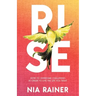 Rise: How to Overcome Challenges in Order to Live the Life You Want