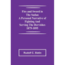 Fire and Sword in the Sudan A Personal Narrative of Fighting and Serving the Dervishes 1879-1895