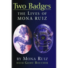 Two Badges: The Lives of Mona Ruiz