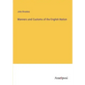 Manners and Customs of the English Nation