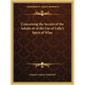 Concerning the Secrets of the Adepts or of the Use of Lully's Spirit of Wine
