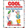 Cool School Supplies! A Fun Coloring Book
