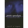 Gnostic Apocalypse: Jacob Boehme's Haunted Narrative