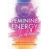 Feminine Energy Awakening: Goddess Energy Secrets & How To Step Into Your Divine Power