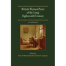 British Women Poets of the Long Eighteenth Century: An Anthology