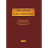 Oklahoma Slave Narratives: A Folk History of Slavery in the United States from Interviews with Former Slaves