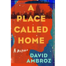 A Place Called Home: A Memoir