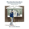 With Our Own Four Hands: And a Lot of Help from Our Friends and New Neighbors Swain Ski Area Came to Be