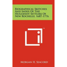 Biographical Sketches and Index of the Huguenot Settlers of New Rochelle, 1687-1776