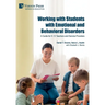 Working with Students with Emotional and Behavioral Disorders: A Guide for K-12 Teachers and Service Providers