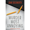Murder Most Annoying: A Carolyn Neville Mystery