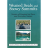Weaned Seals and Snowy Summits: Stories of Passion for Place and Everyday Nature