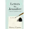 Letters to Jennifer: A collection of (painfully) true tales