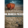 Sailing on Broken Pieces: Essential Survival Skills for Recovery from Mental Illness