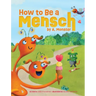 How to Be a Mensch, by A. Monster