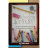 Unschooling Works!!!: Using self-directed learning to homeschool our children