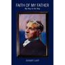Faith Of My Father: My Way to His Way