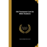 Old Testament Law for Bible Students
