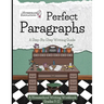 Perfect Paragraphs: A Step-By-Step Writing Guide