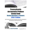 Pennsylvania Life Insurance Producer License Exam Review Questions & Answers 2016/17 Edition: Self-Practice Exercises focusing on the basic principles
