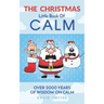 The CHRISTMAS Little Book Of CALM: Fun Christmas Gift Book of Quotations for Family, Friends & Coworkers!