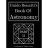 Guido Bonatti's Book Of Astronomy Part Two