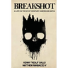 Breakshot: A Life in the 21st Century American Mafia