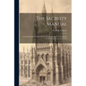 The Sacristy Manual: Containing The Portions Of The Roman Ritual Most Frequently Used In Parish Church Functions