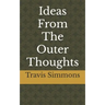 Ideas From The Outer Thoughts