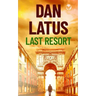 LAST RESORT a gripping action-packed thriller