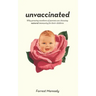 Unvaccinated: Why growing numbers of parents are choosing natural immunity for their children
