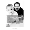 The Essential Guide: 52 Easy & Simple Tips to Raise Positive, Successful, and Happy Child Ages (1- 12) "How to Strengthen a Parent-Child Bonds "
