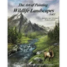 The Art of Painting Wildlife Landscapes