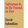 Salvation Is to Be Found in Her