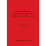 Plant Exploitation on Epipalaeolithic and Early Neolithic Sites in the Levant