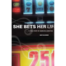 She Bets Her Life: A True Story of Gambling Addiction